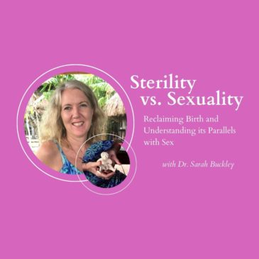 Sterility vs Sexuality in Childbirth