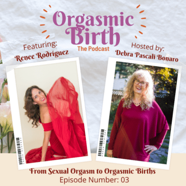 Ep. 3 | From Sexual Orgasm to Orgasmic Births