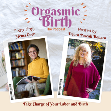 Ep. 21 – Take Charge of Your Labor and Birth with Henci Goer