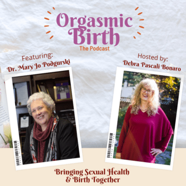 Ep. 34 – Bringing Sexual Health and Birth Together with Dr. Mary Jo Podgurski