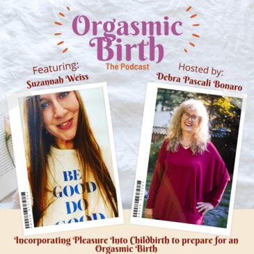 Ep. 60 – Incorporating Pleasure Into Childbirth to Prepare for an Orgasmic Birth with Suzannah Weiss