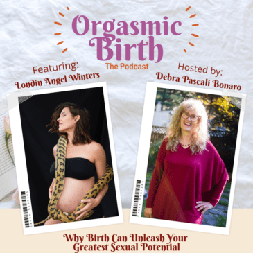 Ep. 67 – Why Birth Can Unleash Your Greatest Sexual Potential with Londin Angel Winters