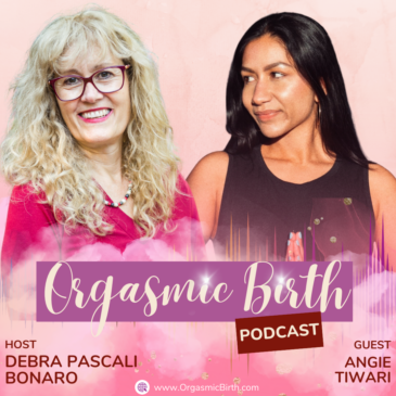Ep. 123 – Trusting Your Power: Yoga, Breathwork, & Affirmations for an En Caul Orgasmic Birth with Angie Tiwari