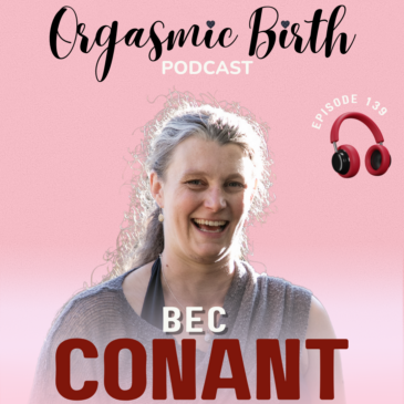 Ep. 139 – Unlocking the Power of the Pelvic Floor: Movement, Release, and Empowerment in Labor and Birth with Bec Conant