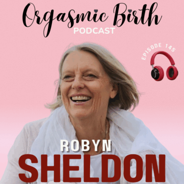 Ep. 145 – Connecting To The Soul Of Your Unborn Child To Kick-Start Your Magical Birth Journey with Robyn Sheldon
