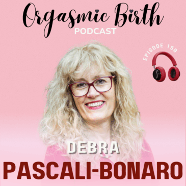 Ep. 150 – The Anatomy of Pleasure in Childbirth