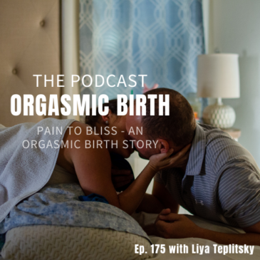 How Liya Turned Birth Pain into Orgasmic Bliss: Mindset, Nutrition, and a Vibrator in Labor​