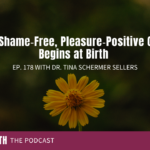 Shame Free Kids with Dr. Tina Sellers Episode 178